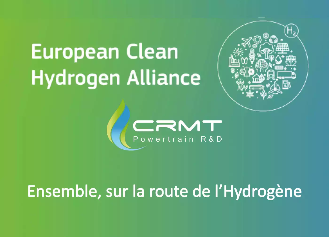 30 Oct 2020 - EUROPEAN CLEAN HYDROGEN ALLIANCE - CRMT: a new breakthrough on the hydrogen road